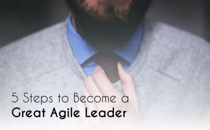 agile leader, 5 Steps to Become a Great Agile Leader, Eylean Blog, Eylean Blog