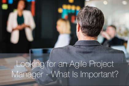 agile project manager, Looking for an Agile Project Manager &#8211; What Is Important?, Eylean Blog, Eylean Blog