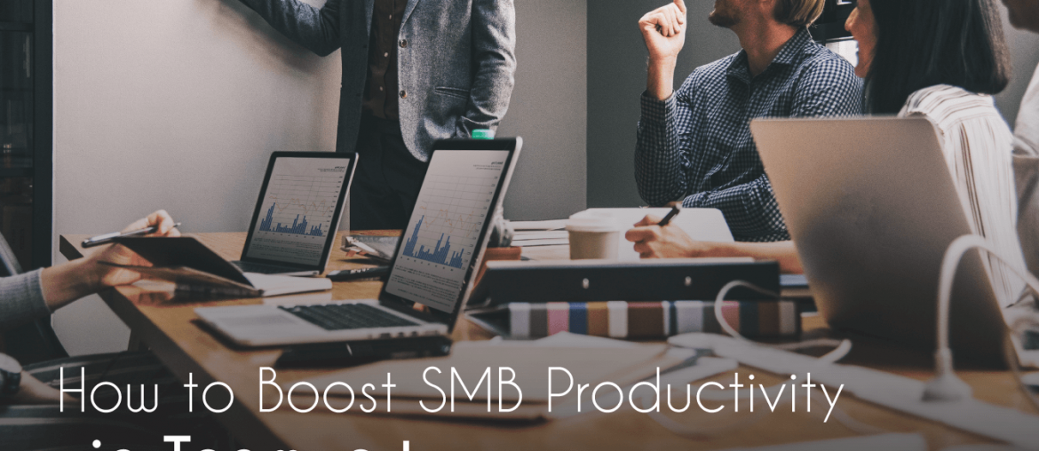 productivity, How to Boost SMB Productivity via Teamwork, Eylean Blog, Eylean Blog