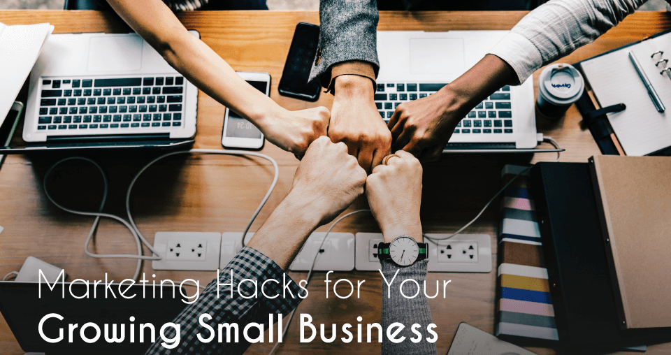 small business, Marketing Hacks for Your Growing Small Business, Eylean Blog, Eylean Blog