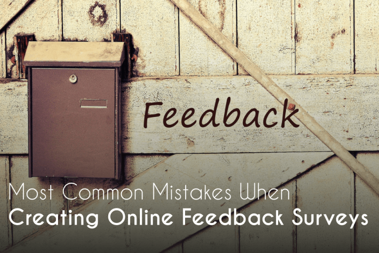 Most Common Mistakes When Creating Online Feedback Surveys