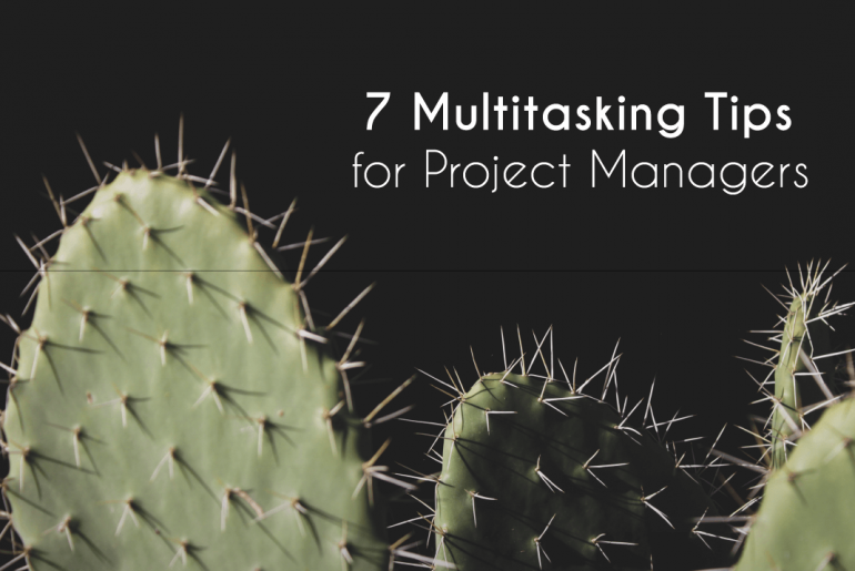 multitasking, 7 Multitasking Tips for Project Managers, Eylean Blog, Eylean Blog