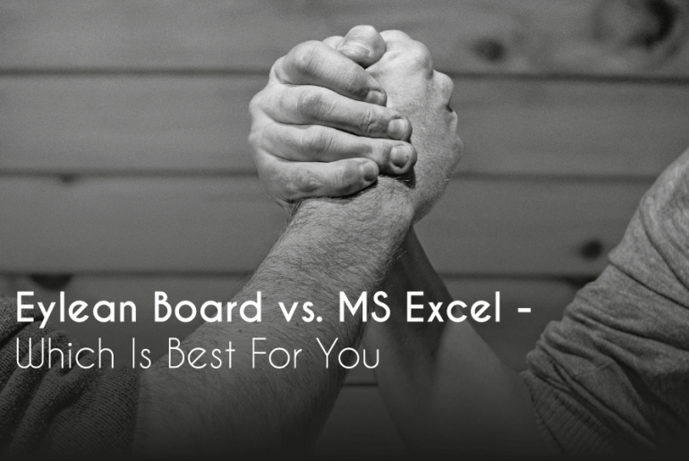 Eylean Board vs MS Excel - Which Is Best For You
